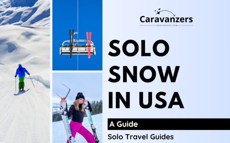 Solo Snow Adventures in USA - Powerful, Inexpensive, and Awesome